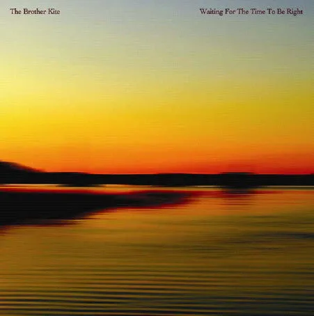 Brother Kite - Waiting For The Time To Be Right cd/lp